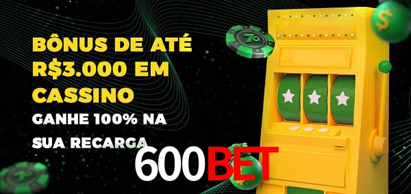 600BET melhor bônus de depósito